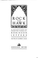 Rock and Hawk: A Selection of Shorter Poems by Robinson Jeffers
