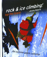 Rock and Ice Climbing!: Top the Tower - Roberts, Jeremy