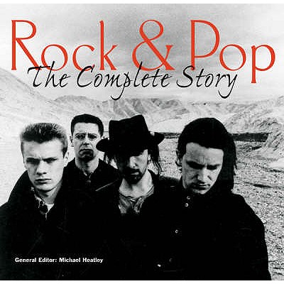Rock and Pop: The Complete Story - Buskin, Richard, and Bell, Angus