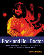 Rock and Roll Doctor: The Music of Lowell George and Little Feat