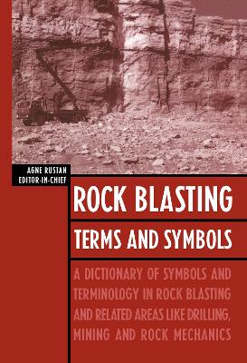 Rock Blasting Terms and Symbols - Rustan, Agne (Editor)