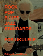 Rock Blues Pop Jazz Standards for Ukulele