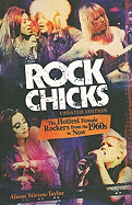 Rock Chicks - Updated US Edition: The Hottest Female Rockers from the 1960's to Now