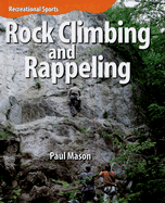 Rock Climbing and Rappeling