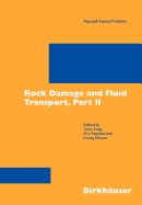 Rock Damage and Fluid Transport, Part II - Zang, Arno (Editor), and Stephansson, Ove (Editor), and Dresen, G (Editor)