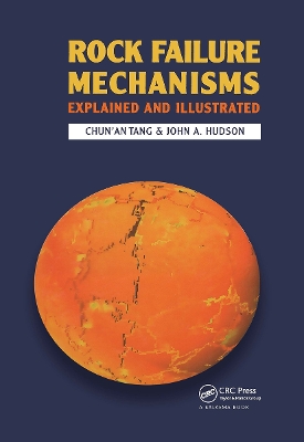 Rock Failure Mechanisms: Illustrated and Explained - Tang, Chun'an, and Hudson, John a