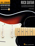 Rock Guitar Method Learn Rhythm and Lead Guitar Step-By-Step Lessons with 70 Rock Songs, Riffs, Chords, and Techniques Includes Online Audio for Play-Along and Practice