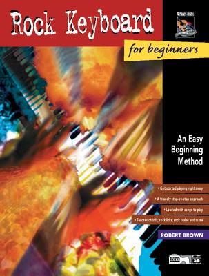Rock Keyboard for Beginners: An Easy Beginning Method - Brown, Robert, Dr.