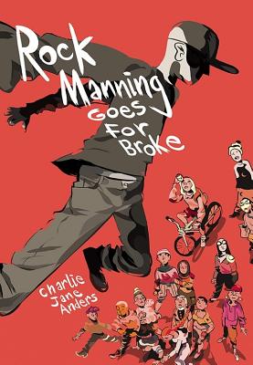 Rock Manning Goes for Broke - Anders, Charlie Jane