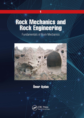 Rock Mechanics and Rock Engineering: Volume 1: Fundamentals of Rock Mechanics - Aydan, mer