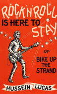 Rock 'n' Roll Is Here to Stay, Or, Bike Up the Strand