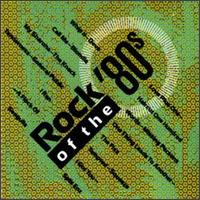 Rock of the 80's, Vol. 1 - Various Artists