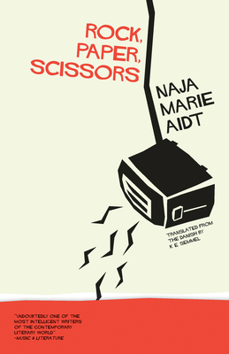 Rock, Paper, Scissors - Aidt, Naja Marie, and Semmel, K E (Translated by)