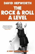 Rock & Roll A Level: The only quiz book you need