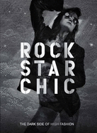 Rock Star Chic: The Dark Side of High Fashion