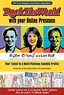 Rock the World with Your Online Presence: Your Ticket to a Multi-Platinum Linkedin Profile 2nd Edition