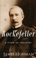 Rockefeller: A Titan of Industry