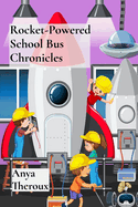 Rocket-Powered School Bus Chronicles: Interplanetary Field Trips Through the Solar System