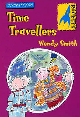 Rockets: Space Twins: Time Travellers - Smith, Wendy