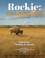 Rockie: The Discovery, Excavation and Preservation of a Prehistoric Bison, Burnet County, Texas