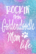 Rockin This Goldendoodle Mom Life: Dog Notebook Journal for Dog Moms with Cute Dog Paw Print Pages - Great Notepad for Shopping Lists, Daily Diary, To Do List, Dog Mom Gifts or Present for Dog Lovers