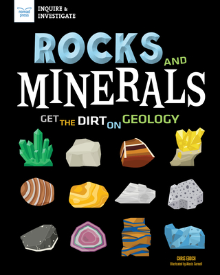 Rocks and Minerals: Get the Dirt on Geology - Eboch, Chris