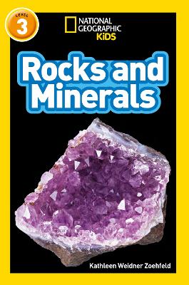 Rocks and Minerals: Level 3 - Weidner Zoehfeld, Kathleen, and National Geographic Kids