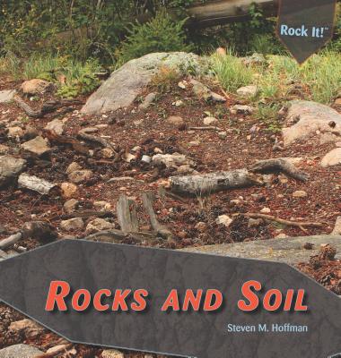 Rocks and Soil - Hoffman, Steven M, and Hoffman, Stephanie