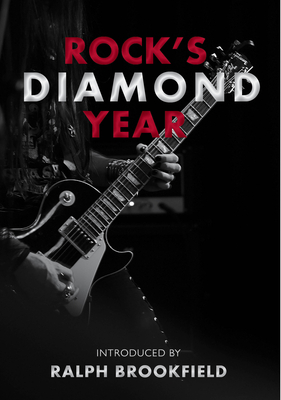 Rock's Diamond Year: Celebrating London's Music Heritage - Sinclair, David, and Brookfield, Ralph, and Humphries, Patrick