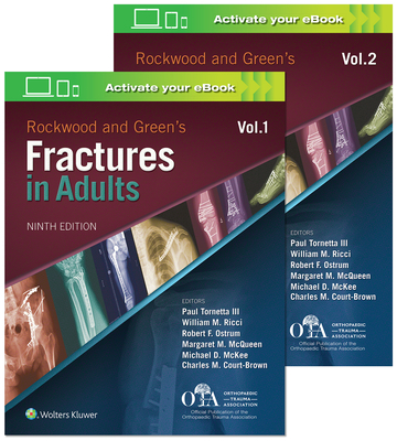 Rockwood and Green's Fractures in Adults - Tornetta, Paul, Dr. (Editor), and Ricci, William, MD (Editor), and Court-Brown, Charles M, MD, Frcs, Ed (Editor)