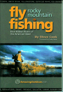 Rocky Mountain Fly Fishing: Blue Ribbon Rivers of the American West