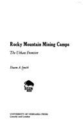 Rocky Mountain Mining Camps: The Urban Frontier