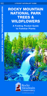 Rocky Mountain National Park Trees & Wildflowers: A Folding Pocket Guide to Familiar Plants