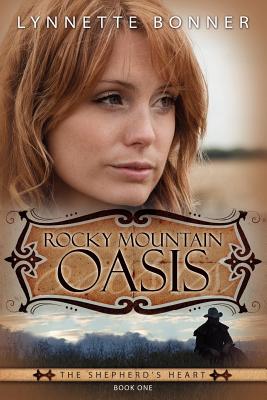 Rocky Mountain Oasis - Bonner, Lynnette