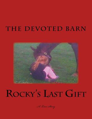 Rocky's Last Gift: A Love Story - De Long, Nancy Lee, and Borden, Melissa Zudweg
