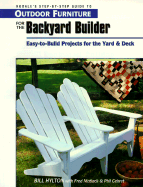 Rodale's Step-By-Step Guide to Outdoor Furniture for the Backyard Builder: Easy-To-Build Projects for the Yard and Deck - Hylton, Bill, and Matlack, Fred, and Gehret, Phil, and Hylton, William