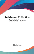 Rodeheaver Collection for Male Voices