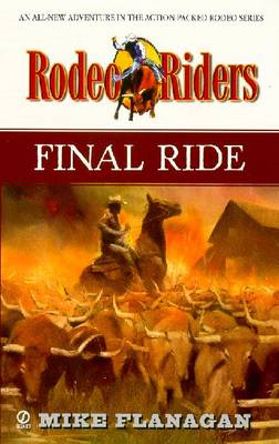 Rodeo Riders 3: Final Ride - Flanagan, Mike