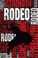 Rodeo Strength and Conditioning Log: Rodeo Workout Journal and Training Log and Diary for Rider and Coach - Rodeo Notebook Tracker