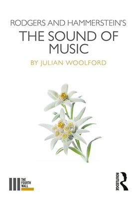 Rodgers and Hammerstein's The Sound of Music - Woolford, Julian