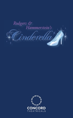 Rodgers & Hammerstein's Cinderella - Rodgers, Richard, and Hammerstein, Oscar