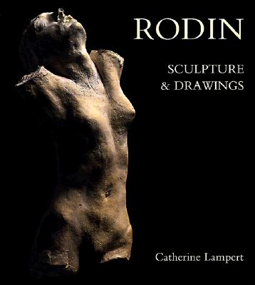 Rodin: Sculpture and Drawings - Lampert, Catherine