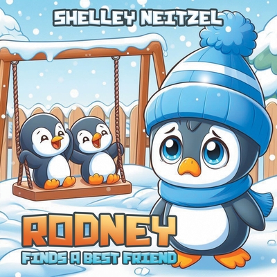 Rodney Finds a Best Friend - Neitzel, Shelley