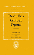 Rodulfus Glaber: The Five Books of the Histories, edited and translated by John France, and The Life of St William, edited by Neithard Bulst and translated by John France and Paul Reynolds