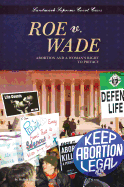 Roe V. Wade: Abortion and a Woman's Right to Privacy: Abortion and a Woman's Right to Privacy