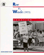 Roe V. Wade: Abortion Rights'