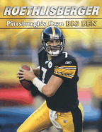Roethlisberger: Pittsburgh's Own Big Ben