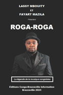 Roga-Roga: La l?gende de la musique congolaise