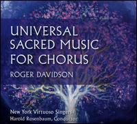 Roger Davidson: Universal Sacred Music for Chorus - Jo-Ann Sternberg (clarinet); Matthew Dine (oboe); Matthew Dine (horn); Seth Baer (bassoon);...