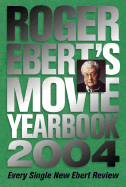 Roger Ebert's Movie Yearbook 2004